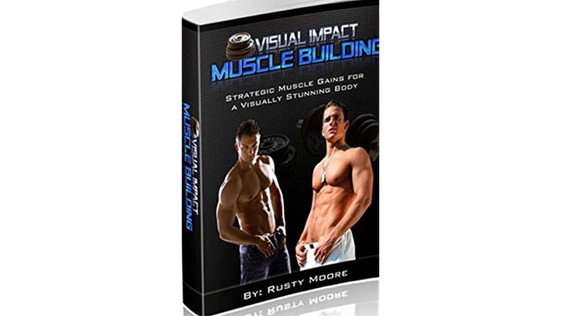 Visual Impact Muscle Building Review - Do Rusty Moore’s Technique’s Work?